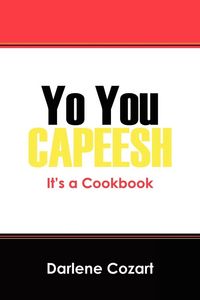 Produktbild: Yo You Capeesh It's a Cookbook
