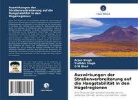 Produktbild: Auswirkungen der Stra&szlig;enverbreiterung auf die Hangstabilit&auml;t in den H&uuml;gelregionen