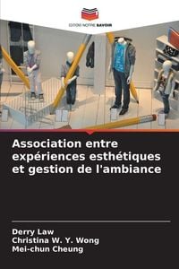 Produktbild: Association entre exp&eacute;riences esth&eacute;tiques et gestion de l'ambiance