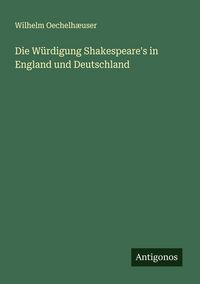 Produktbild: Die W&uuml;rdigung Shakespeare's in England und Deutschland
