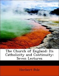 Produktbild: Pole, H: Church of England: Its Catholicity and Continuity: