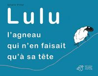 Produktbild: Lulu : l'agneau qui n'en faisait qu'&agrave; sa t&ecirc;te