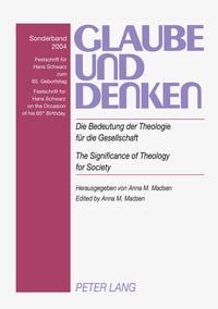 Produktbild: Die Bedeutung der Theologie f&uuml;r die Gesellschaft- The Significance of Theology for Society