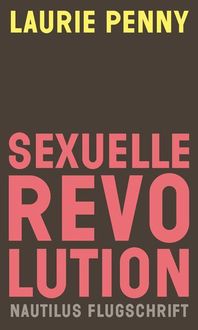 Bild vom Artikel Sexuelle Revolution vom Autor Laurie Penny