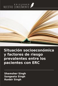 Produktbild: Situaci&oacute;n socioecon&oacute;mica y factores de riesgo prevalentes entre los pacientes con ERC
