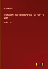 Produktbild: Professor Eduard Hildebrandt's Reise um die Erde