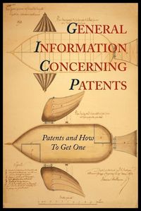 Produktbild: General Information Concerning Patents [Patents and How to Get One
