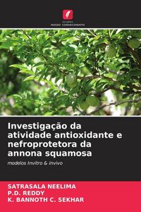 Produktbild: Investiga&ccedil;&atilde;o da atividade antioxidante e nefroprotetora da annona squamosa