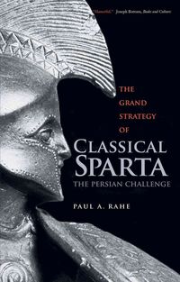 Produktbild: Rahe, P: The Grand Strategy of Classical Sparta
