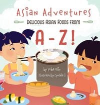 Produktbild: Asian Adventures Delicious Asian Foods from A-Z