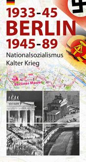 Bild vom Artikel Berlin 1933-45, 1945-89 vom Autor Wieland Giebel