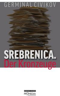 Produktbild: Srebrenica. Der Kronzeuge