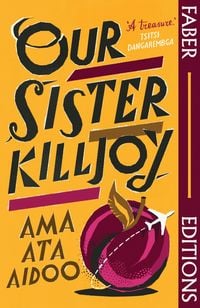 Produktbild: Our Sister Killjoy (Faber Editions)