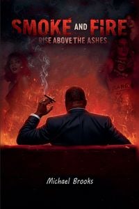 Produktbild: Smoke and Fire Raise Above the Ashes