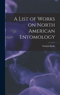 Produktbild: A List of Works on North American Entomology