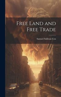 Produktbild: Free Land and Free Trade