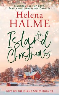 Produktbild: An Island Christmas: A Wintry Tale of Love, Family and Impossible Choices (Love on the Island, #2)