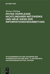 Produktbild: Physik komplexer nichtlinearer Netzwerke und neue Wege der Informationsverarbeitung