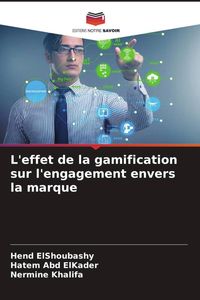 Produktbild: L'effet de la gamification sur l'engagement envers la marque
