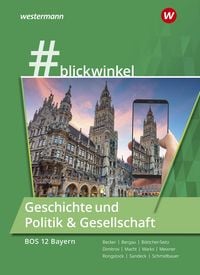 Produktbild: #blickwinlkel - Geschichte und Politik & Gesellschaft. Für die BOS 12 Schulbuch.Bayern