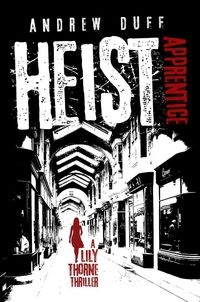 Produktbild: Heist Apprentice (Lily Thorne, #1)