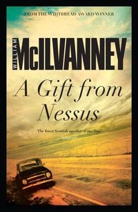 Bild vom Artikel A Gift from Nessus vom Autor William McIlvanney