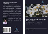 Produktbild: Begin Teachers' Perceptions of Preparedness