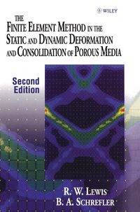 Produktbild: The Finite Element Method in the Static and Dynamic Deformation and Consolidation of Porous Media