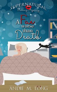 Produktbild: A Fae worse than Death (Supernatural Dating Agency, #10)