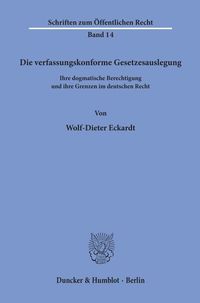 Die verfassungskonforme Gesetzesauslegung.
