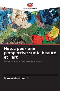 Produktbild: Notes pour une perspective sur la beaut&eacute; et l'art