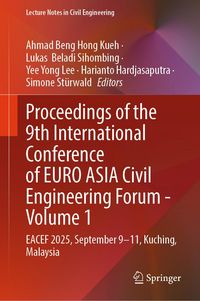 Produktbild: Proceedings of the 9th International Conference of EURO ASIA Civil Engineering Forum - Volume 1