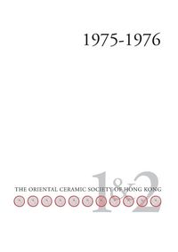 Produktbild: Bulletin of the Oriental Ceramic Society of Hong Kong Vol. 1 & 2