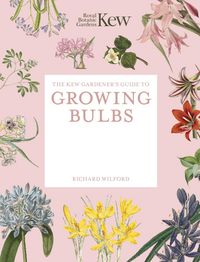 Produktbild: The Kew Gardener's Guide to Growing Bulbs