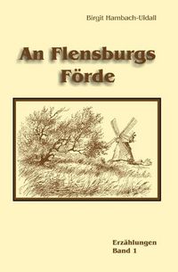 Produktbild: An Flensburgs F&ouml;rde Band 1