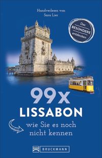 Bild vom Artikel 99 x Lissabon, wie Sie es noch nicht kennen vom Autor Sara Lier