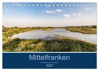 Produktbild: Mittelfranken - Das fr&auml;nkische Seenland (Tischkalender 2027 DIN A5 quer), CALVENDO Monatskalender