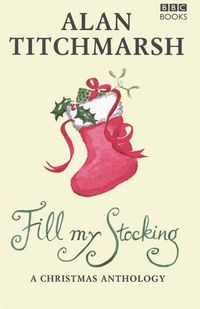 Produktbild: Titchmarsh, A: Alan Titchmarsh's Fill My Stocking