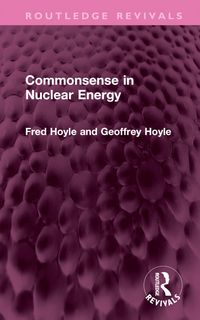 Produktbild: Hoyle, F: Commonsense in Nuclear Energy