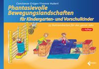 Bild vom Artikel Phantasievolle Bewegungslandschaften für Kindergarten- und Vorschulkinder vom Autor Constanze Grüger