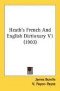 Produktbild: Heath's French and English Dictionary V1 (1903)