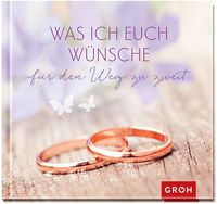 Produktbild: Was ich euch w&uuml;nsche f&uuml;r den Weg zu zweit