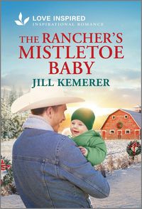 Produktbild: The Rancher's Mistletoe Baby