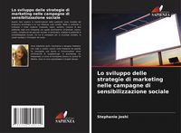 Produktbild: Lo sviluppo delle strategie di marketing nelle campagne di sensibilizzazione sociale