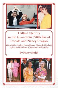 Produktbild: Dallas Celebrity in the Glamorous 1980s Era of Ronald and Nancy Reagan