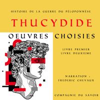 Produktbild: Thucydide, Histoire de la guerre du P&eacute;loponn&egrave;se, oeuvres choisies