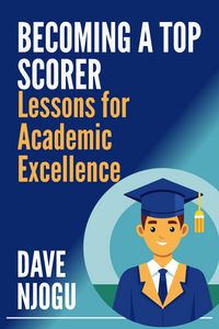 Produktbild: Becoming a Top Scorer: Lessons for Academic Excellence