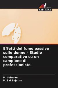 Produktbild: Effetti del fumo passivo sulle donne - Studio comparativo su un campione di professioniste