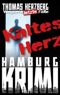 Produktbild: Kaltes Herz: Wegners letzte F&auml;lle