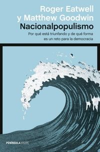 Produktbild: Nacionalpopulismo : por qu&eacute; est&aacute; triunfando y de qu&eacute; forma es un reto para la democracia